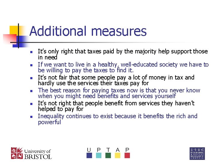 Additional measures n n n It’s only right that taxes paid by the majority