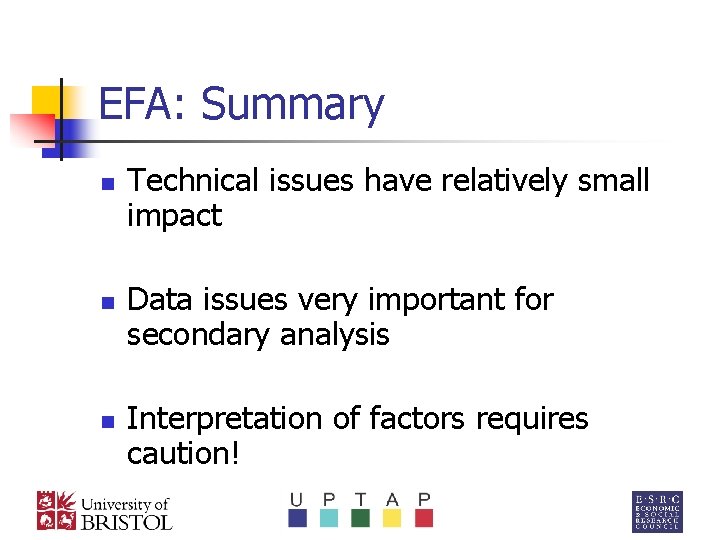 EFA: Summary n n n Technical issues have relatively small impact Data issues very