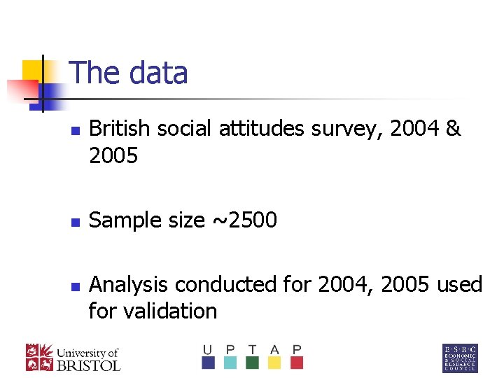 The data n n n British social attitudes survey, 2004 & 2005 Sample size