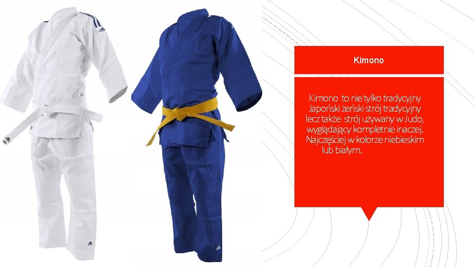 Kimono to nie tylko tradycyjny Japoński żeński strój tradycyjny lecz także strój używany w Kimono to nie tylko tradycyjny Japoński żeński strój tradycyjny lecz także strój używany w