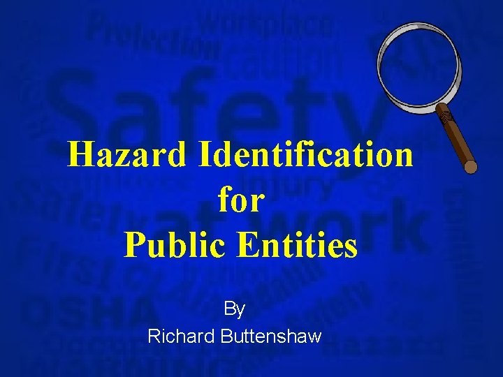 Hazard Identification for Public Entities By Richard Buttenshaw 