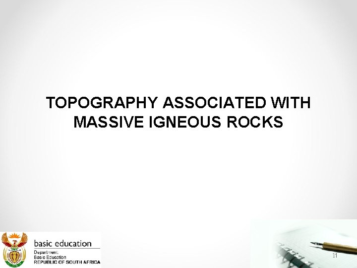 TOPOGRAPHY ASSOCIATED WITH MASSIVE IGNEOUS ROCKS 11 