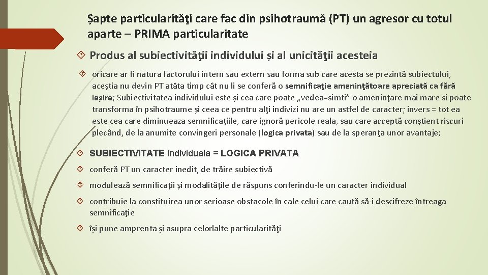 Șapte particularităţi care fac din psihotraumă (PT) un agresor cu totul aparte – PRIMA