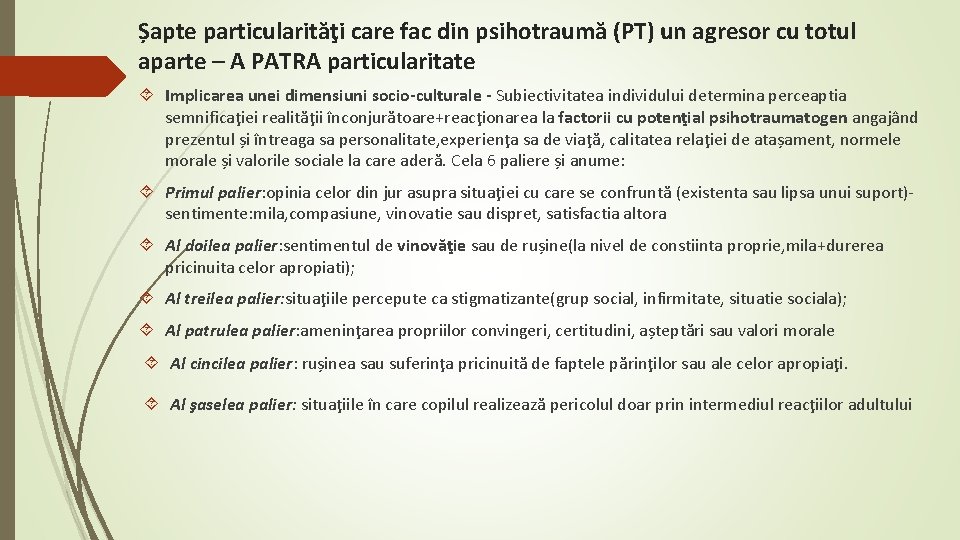 Șapte particularităţi care fac din psihotraumă (PT) un agresor cu totul aparte – A