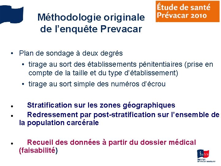 Méthodologie originale de l’enquête Prevacar • Plan de sondage à deux degrés • tirage