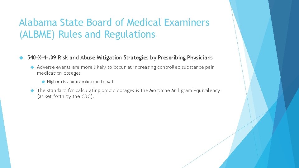 Alabama State Board of Medical Examiners (ALBME) Rules and Regulations 540 -X-4 -. 09