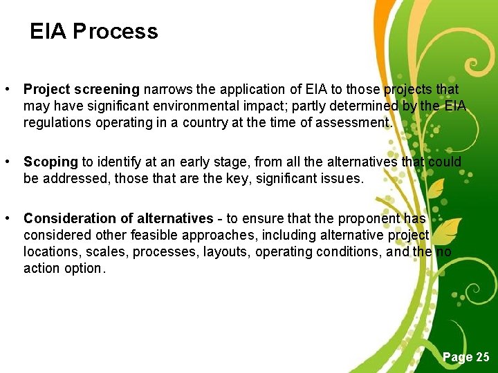 EIA Process • Project screening narrows the application of EIA to those projects that EIA Process • Project screening narrows the application of EIA to those projects that