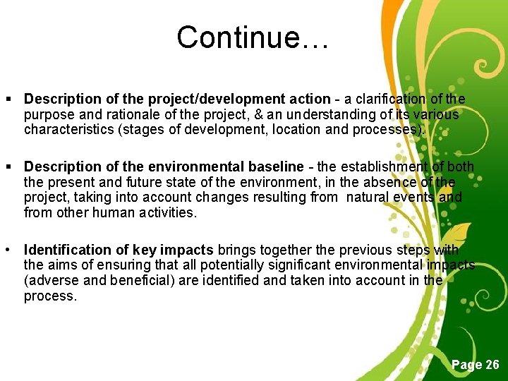 Continue… § Description of the project/development action - a clarification of the purpose and Continue… § Description of the project/development action - a clarification of the purpose and