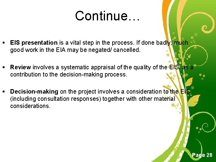 Continue… § EIS presentation is a vital step in the process. If done badly, Continue… § EIS presentation is a vital step in the process. If done badly,