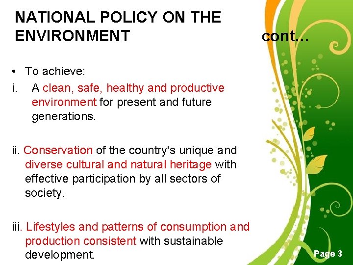 NATIONAL POLICY ON THE ENVIRONMENT cont… • To achieve: i. A clean, safe, healthy NATIONAL POLICY ON THE ENVIRONMENT cont… • To achieve: i. A clean, safe, healthy