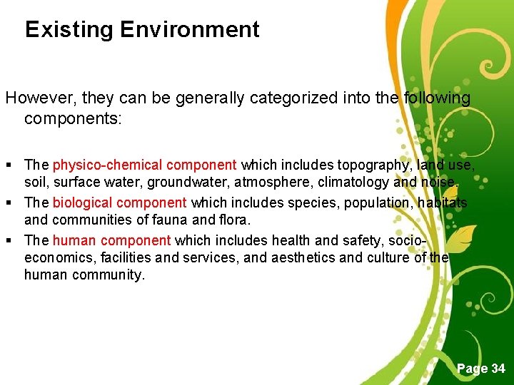 Existing Environment However, they can be generally categorized into the following components: § The Existing Environment However, they can be generally categorized into the following components: § The