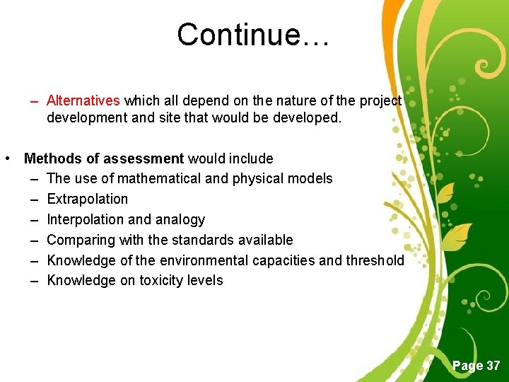 Continue… – Alternatives which all depend on the nature of the project development and Continue… – Alternatives which all depend on the nature of the project development and