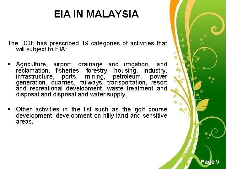 EIA IN MALAYSIA The DOE has prescribed 19 categories of activities that will subject EIA IN MALAYSIA The DOE has prescribed 19 categories of activities that will subject