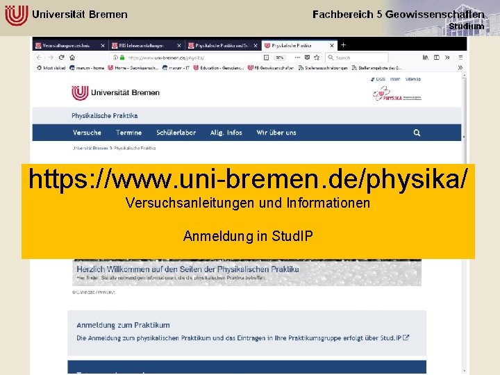 https: //www. uni-bremen. de/physika/ Versuchsanleitungen und Informationen Anmeldung in Stud. IP 