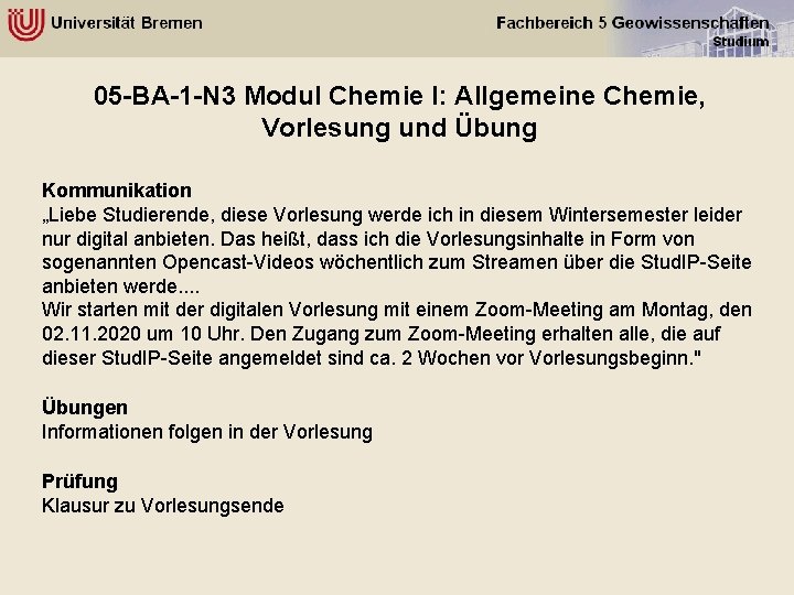 05 -BA-1 -N 3 Modul Chemie I: Allgemeine Chemie, Vorlesung und Übung Kommunikation „Liebe 05 -BA-1 -N 3 Modul Chemie I: Allgemeine Chemie, Vorlesung und Übung Kommunikation „Liebe