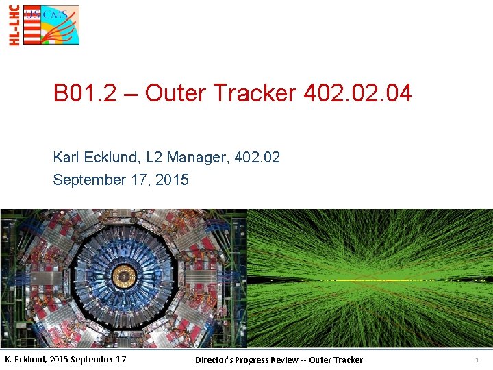 B 01. 2 – Outer Tracker 402. 04 Karl Ecklund, L 2 Manager, 402.