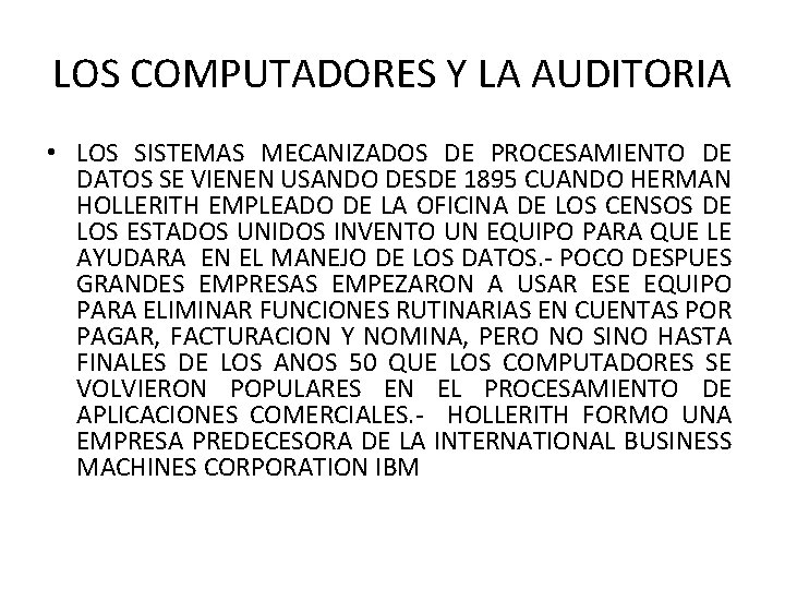 LOS COMPUTADORES Y LA AUDITORIA • LOS SISTEMAS MECANIZADOS DE PROCESAMIENTO DE DATOS SE LOS COMPUTADORES Y LA AUDITORIA • LOS SISTEMAS MECANIZADOS DE PROCESAMIENTO DE DATOS SE