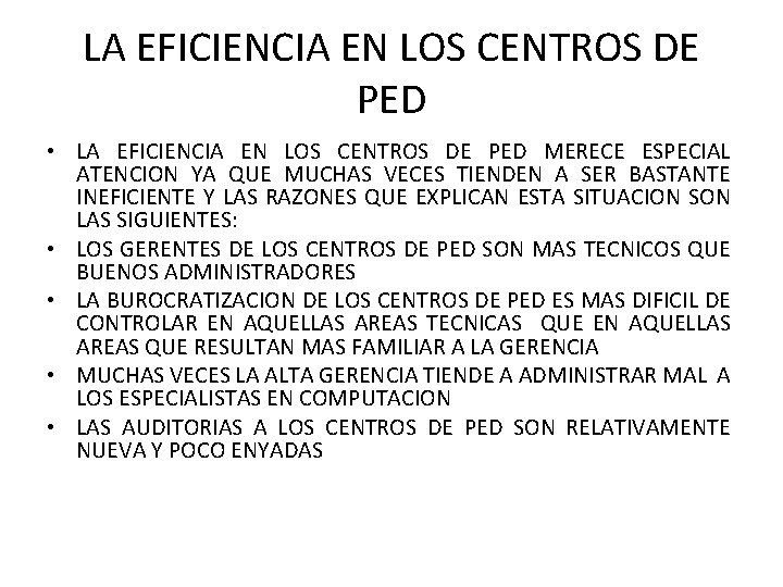 LA EFICIENCIA EN LOS CENTROS DE PED • LA EFICIENCIA EN LOS CENTROS DE LA EFICIENCIA EN LOS CENTROS DE PED • LA EFICIENCIA EN LOS CENTROS DE