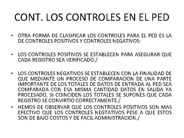 CONT. LOS CONTROLES EN EL PED • OTRA FORMA DE CLASIFICAR LOS CONTROLES PARA CONT. LOS CONTROLES EN EL PED • OTRA FORMA DE CLASIFICAR LOS CONTROLES PARA