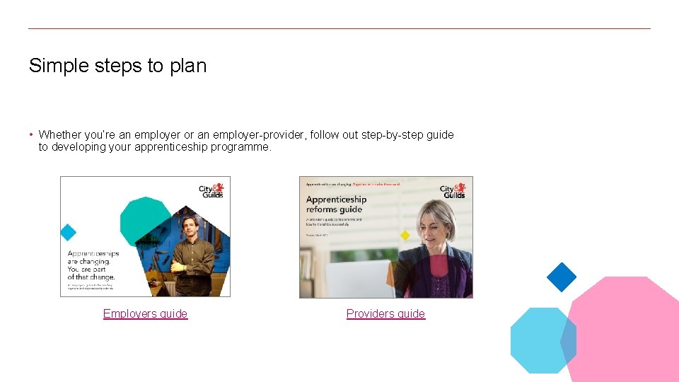Simple steps to plan • Whether you’re an employer or an employer-provider, follow out