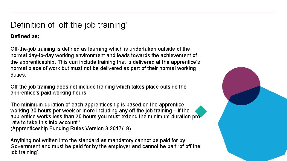 Definition of ‘off the job training’ Defined as; Off-the-job training is defined as learning