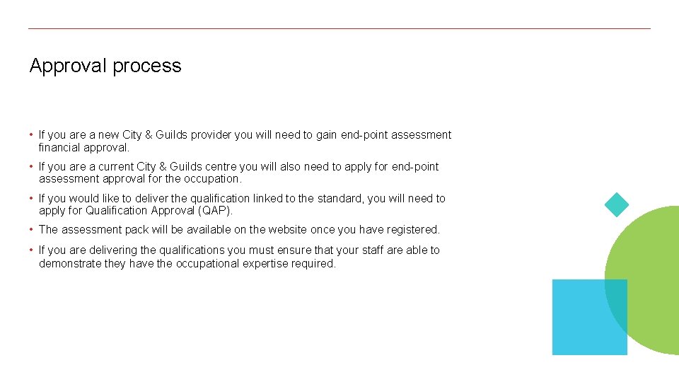 Approval process • If you are a new City & Guilds provider you will