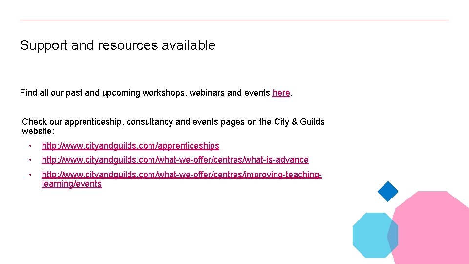 Support and resources available Find all our past and upcoming workshops, webinars and events