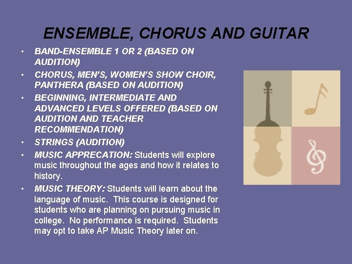 ENSEMBLE, CHORUS AND GUITAR • • • BAND-ENSEMBLE 1 OR 2 (BASED ON AUDITION)