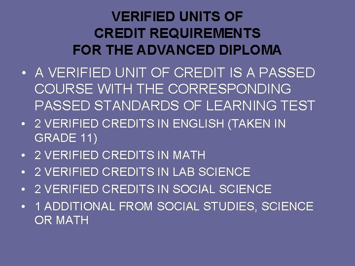 VERIFIED UNITS OF CREDIT REQUIREMENTS FOR THE ADVANCED DIPLOMA • A VERIFIED UNIT OF