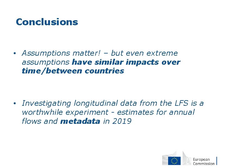 Conclusions • Assumptions matter! – but even extreme assumptions have similar impacts over time/between Conclusions • Assumptions matter! – but even extreme assumptions have similar impacts over time/between