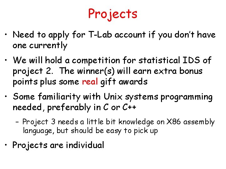 Projects • Need to apply for T-Lab account if you don’t have one currently