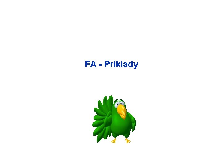 FA - Príklady 