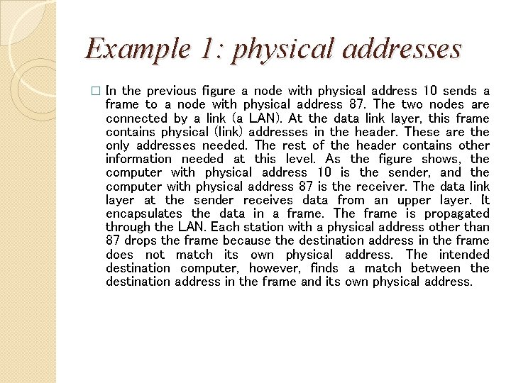 Example 1: physical addresses � In the previous figure a node with physical address