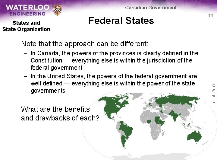 Canadian Government States and State Organization Federal States 11 – In Canada, the powers