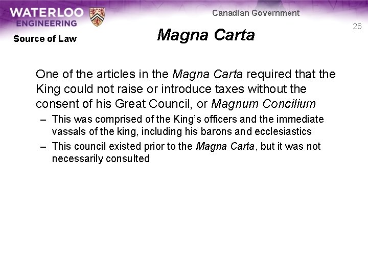 Canadian Government Source of Law Magna Carta One of the articles in the Magna