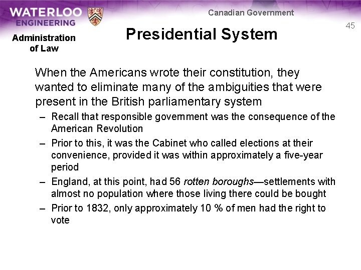Canadian Government Administration of Law Presidential System When the Americans wrote their constitution, they