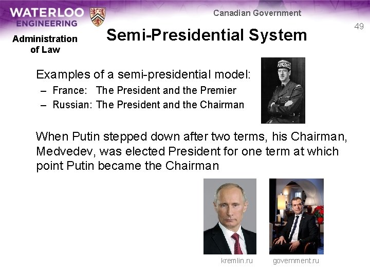 Canadian Government Administration of Law Semi-Presidential System Examples of a semi-presidential model: – France: