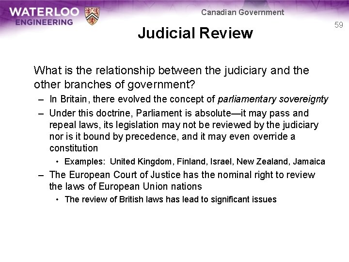 Canadian Government Judicial Review What is the relationship between the judiciary and the other