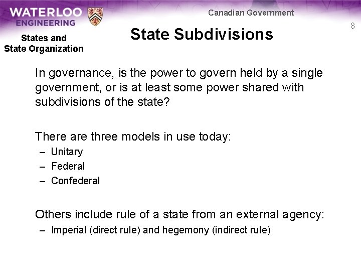 Canadian Government States and State Organization State Subdivisions In governance, is the power to