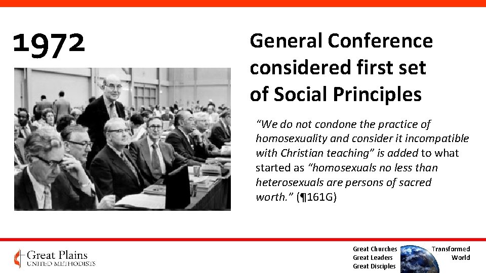 1972 General Conference considered first set of Social Principles “We do not condone the 1972 General Conference considered first set of Social Principles “We do not condone the