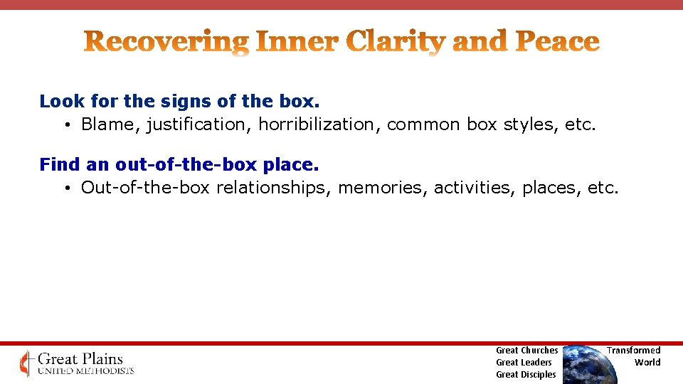 Look for the signs of the box. • Blame, justification, horribilization, common box styles, Look for the signs of the box. • Blame, justification, horribilization, common box styles,