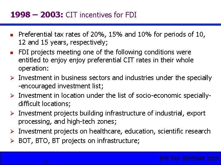 1998 – 2003: CIT incentives for FDI n n Ø Ø Ø Preferential tax