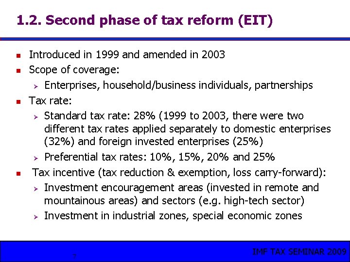 1. 2. Second phase of tax reform (EIT) n n Introduced in 1999 and