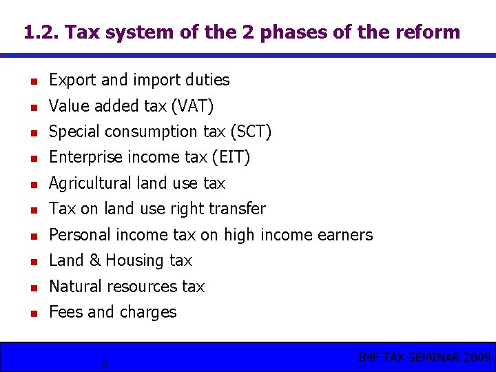 1. 2. Tax system of the 2 phases of the reform n Export and