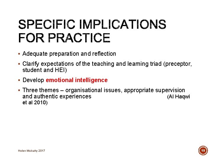 § Adequate preparation and reflection § Clarify expectations of the teaching and learning triad