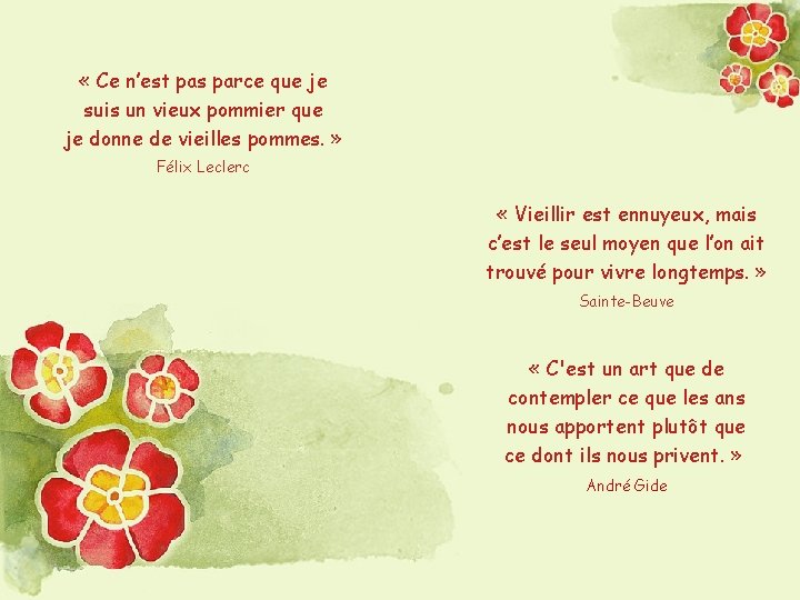  « Ce n’est pas parce que je suis un vieux pommier que je
