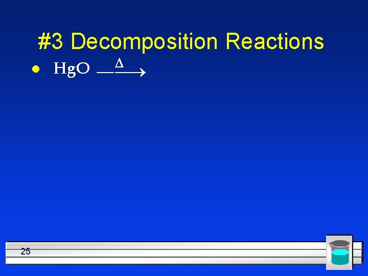 #3 Decomposition Reactions l 25 Hg. O 