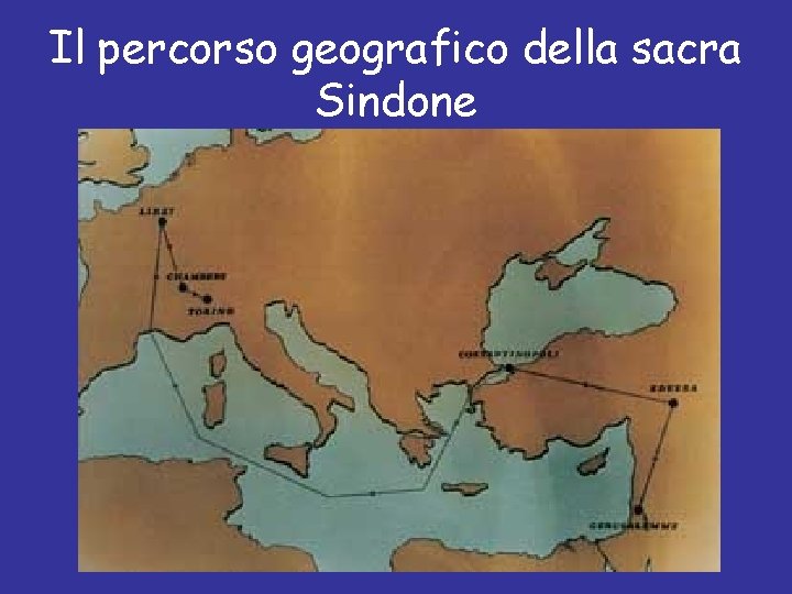 Il percorso geografico della sacra Sindone 