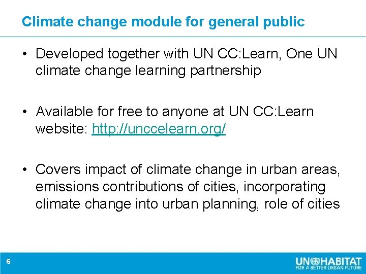Climate change module for general public • Developed together with UN CC: Learn, One Climate change module for general public • Developed together with UN CC: Learn, One