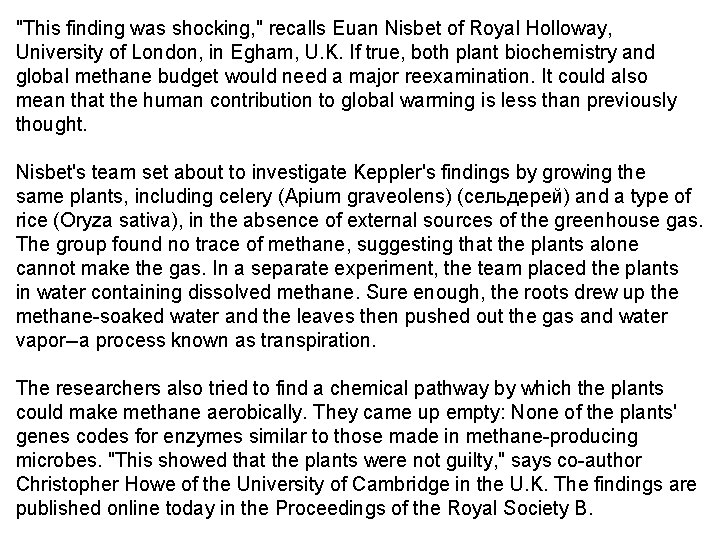 "This finding was shocking, " recalls Euan Nisbet of Royal Holloway, University of London,